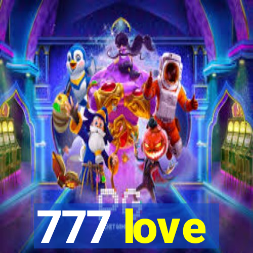 777 love